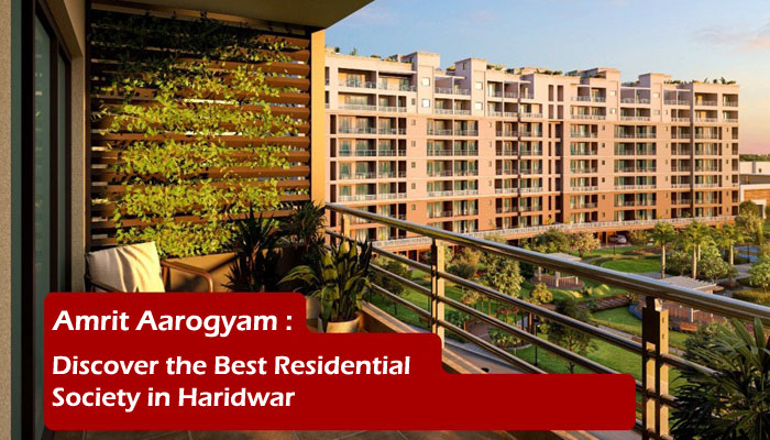 Amrit Aarogyam is one of the best housing societies in Haridwar
